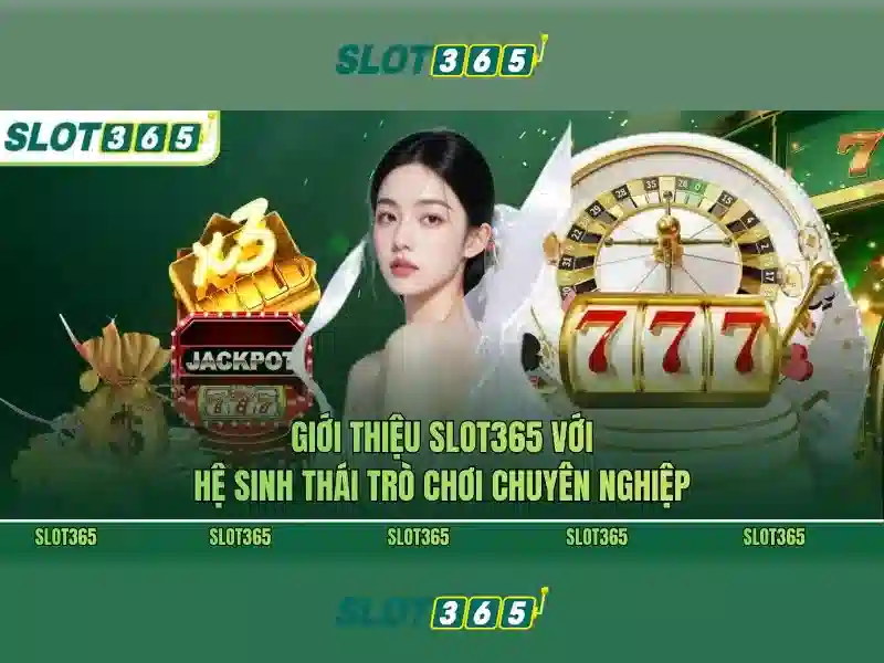 Slot365: Tổng quan và đánh giá