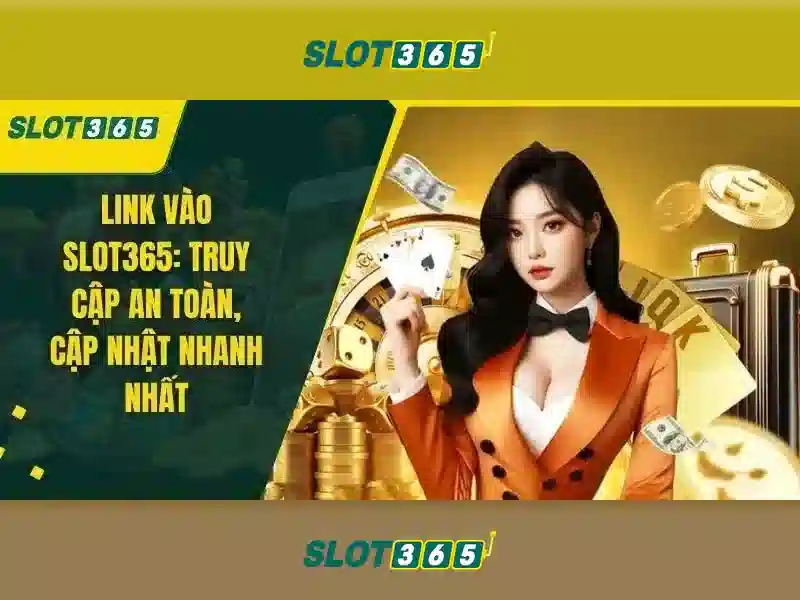 Slot365: Nền tảng chơi slot trực tuyến hàng đầu