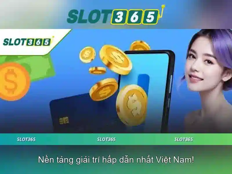 Slot365: Khám phá nền tảng chơi slot trực tuyến an toàn và thú vị
