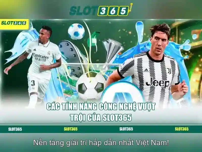 Slot365 – Nền tảng chơi slot trực tuyến uy tín và an toàn