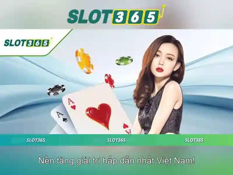 Tại sao chọn Slot365